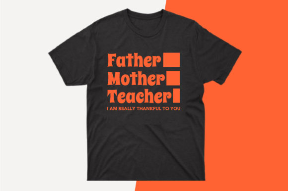 Father Mother Teacher Shirt Design: A Maker’s Review