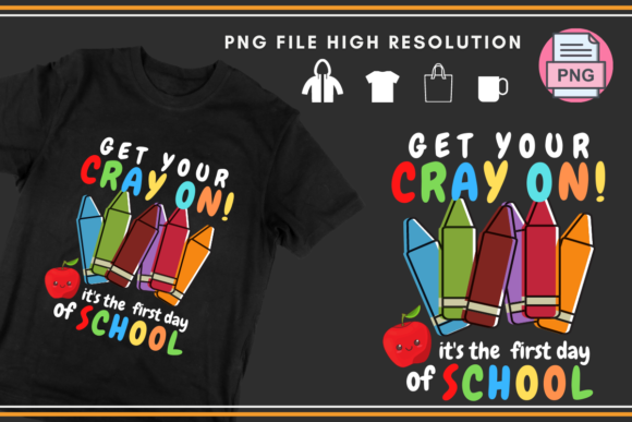 Get Your Cray on First Day of School PNG Review