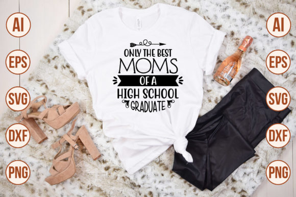 Only the Best Moms of a High School Grad