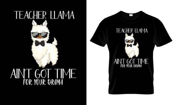 Teacher Llama Ain't Got T-Shirt Design Review